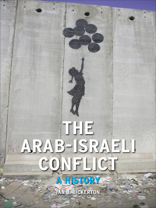 Title details for The Arab-Israeli Conflict by Ian J. Bickerton - Available